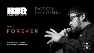 Forever - HSR - (Raps on Forever - Papa Roach)