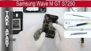 Как разобрать 📱 Samsung Wave M S7250 Разборка и ремонт