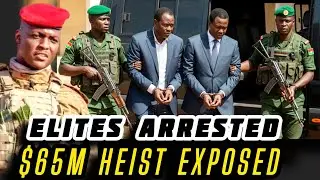 Happening now: Burkina Faso Elites Arrested in $65 Million Corruption Scandal