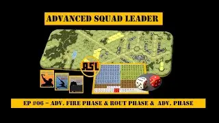 ASL | TUTORIAL ITA | EP #06 -  Adv. Fire Phase + Rout Phase + Adv.Phase