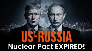 The World Enters a New Nuclear Era | Last U.S.&ndash;Russia Nuclear Treaty Expires