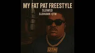 Lil C &ndash; My Fat Pat Freestyle Slowed | DJDHAWK | QTM