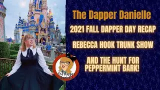 Disney Dapper Day Recap: Rebecca Hook trunk show and the hunt for peppermint bark!