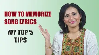 How to memorize song lyrics : My TOP 5 TIPS | Urmi Battu