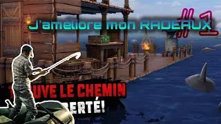 J&rsquo;am&eacute;liore mon radeaux ( un extrait de ma progression personnelle)