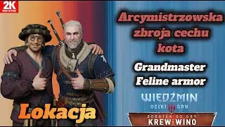 Wiedźmin 3 Krew i wino | Arcymistrzowska zbroja cechu kota | Grandmaster Feline armor | Lokacja