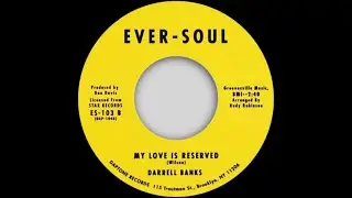 Darrell Banks - My Love Is Reserved - Ever-Soul (NORTHERN SOUL and R&B)