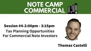 Tax Planning Opportunities For Commercial Note Investors with Thomas Castelli