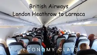British Airways London Heathrow to Larnaca Economy Class / September 2023
