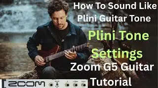 Plini Guitar Tone Settings |Zoom G5 Tutorial #plini