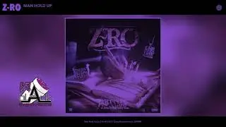 Z ro Man Hold Up Chopped & Screwed