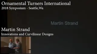 Martin Strand - Curvilinear Designs - OTI Symposium Seattle Washington