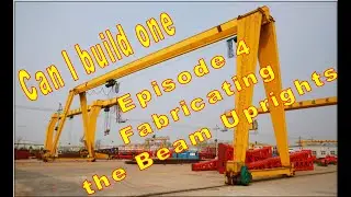 Fabrication of the I beam uprights