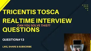 Crack the Code: TOSCA Interview Question #13 | Real-Time Scenario-Based Insights