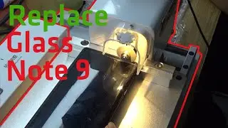 Note 9 glass only replacement. How to??????