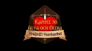 Sv&auml;rd & S&aring;rbarhet: Kiora - Kapitel 30: Alva och Olera