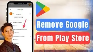 How to Remove Google Account from Play Store