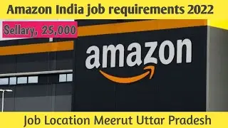 Amazon India Recruitment Campus Placements 2022 | 10th Pass Jobs | Job | In Meerut | Govt ITI Saket