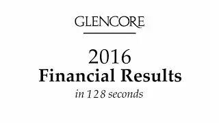 Glencore's 2016 financial results in 128 seconds