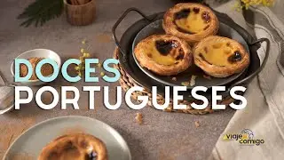 DOCES DE PORTUGAL - Experimentamos os melhores doces portugueses | Série Viaje Comigo