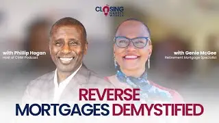 Reverse Mortgages Demystified: Retirement Planning, Equity, and Real-Life Impact with Genie McGee