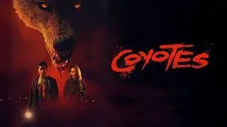 COYOTES (2025) Movie Explained in Hindi | A Brutal & Gritty Survival Thriller!