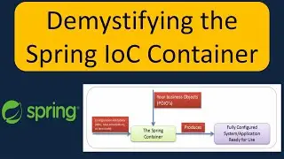 Demystifying the Spring IoC Container | What is IoC Container in Spring? | Spring Tutorial