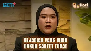 KEJADIAN YANG BIKIN DUKUN SANTET TOBAT #RCTIPlusOfficial #KOPI