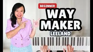 Way Maker&nbsp;-&nbsp;Leeland&nbsp;| Легкий учебник по игре на фортепиано