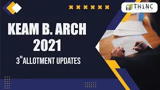 KEAM B.ARCH 3rd ALLOTMENT 2021 | ALLOTMENT UPDATION | ARCHITECTURE | B.ARCH ADMISSION