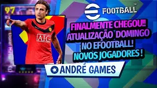 eFootball 2025 novos jogadores chegaram Atualiza&ccedil;&atilde;o semanal de Domingo com @AndreGames