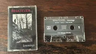 Whatever... &ndash; Lemmings Tape 1991 [Cleveland, OH Punk Rock]