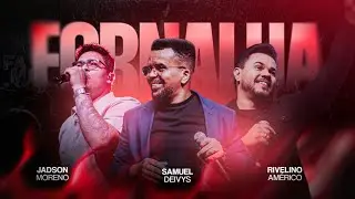 PR. SAMUEL DEIVYS + JADSON MORENO + RIVELINO AMÉRICO | VIGÍLIA FORNALHA