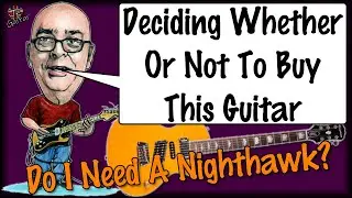 Deciding Whether Or Not To Buy This Guitar