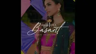 Javeriya Hanif for Basant; Unstitched Festive Collection by Asim Jofa
