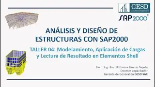 Taller 04: Modelamiento, Aplicación de Cargas y Lectura de Resultado en Elementos Shell