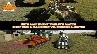SETB May Event Battle #12 - Erorsk & Jentek vs. Raindrop and Chief Engi