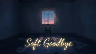 Soft Goodbye 🌙 | Ethereal Alt‑Pop Ballad of Silence & Memory