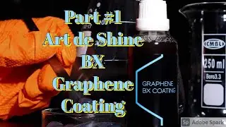 Art de Shine BX Graphene Coating (Part 1)/ auto detailing