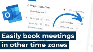 Microsoft Outlook &mdash; легко планируйте встречи в других часовых поясах
