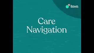 Introducing Care Navigation with Tava Health