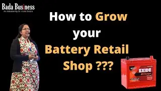 How to grow your battery retail shop | By Ms Dyuti Lal | Dr Vivek Bindra | Bada Business