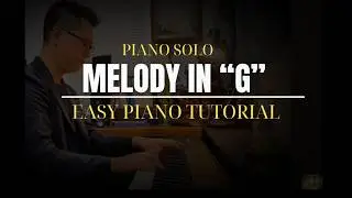 Melody in G | Hand Played Piano Tutor