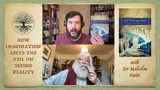 Malcolm Guite on Imagination, Lifting the Veil and Merlin's Isle