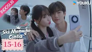 [Highlight] Ski Menuju Cinta (Ski Into Love): Kencan manis Wei Zhi dan Shan Chong dimulai~! |YOUKU