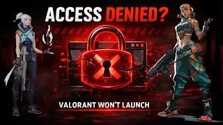Valorant Not Opening on PC? Fix Windows Cannot Access Device Error