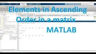 how to arrange elements in ascending order in a matrix in matlab