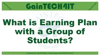 What is earning plan with a group of students?