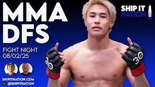 MMA DFS - FIGHT NIGHT | 8/02/25 | DraftKings DFS Picks, Plays and Process