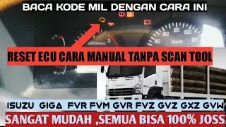 Cara RESET/RESTART ECU ISUZU GIGA dengan manual tanpa alat scantool .CARA baca KODE MIL ISUZU GIGA